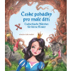 České pohádky pro malé děti / Tschechisch Märchen für kleine Kinder - Eva Mrázková, Stephanie Kyzlink