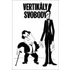 Vertikály svobody - Schmarcz Martin