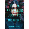 It's a Privilege Just to Be Here - Emma Sasaki