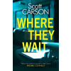 Where They Wait - Scott Carson