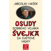 Osudy dobrého vojáka Švejka za světové v - Jaroslav Hašek