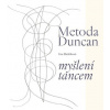 Metoda Duncan – myšlení tancem - Eva Blažíčková