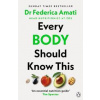 Every Body Should Know This - Dr Federica Amati, Penguin Books Ltd