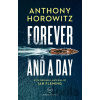 Forever and a Day - Anthony Horowitz