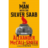 The Man with the Silver Saab - Alexander McCall Smith