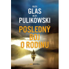 Posledný boj o rodinu - Piotr Glas, Jacek Pulikowski