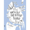 Mojej sestre šibe - Dana Hlavatá