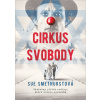 Cirkus svobody - Sue Smethurstová