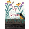 Up in the Garden and Down in the Dirt - Kate Messner