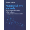 Magnetické jevy a obvody ve výkonové elektronice, měřicí technice a silnoproudé elektrotechnice