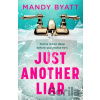 Just Another Liar - Mandy Byatt