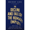 The Decline and Fall of the Human Empire