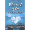Schwartz Robert: Plán vaší duše v lásce a vztazích (Jak si plánujeme lásku a vztahy už před narozením - příběhy lidí, kteří měli s pomocí senzibilních médií možnost nahlédnout do pozadí svých životů.