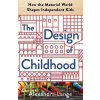 The Design of Childhood - Alexandra Lange