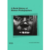 A World History of Women Photographers - autor neuvedený