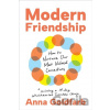 Modern Friendship: How to Nurture Our Most Valued Connections - Goldfarb Anna