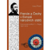 Francie a Čechy v Evropě národních států - Ivan Pfaff