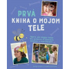 Prvá kniha o mojom tele
