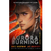Aurora Burning - Amie Kaufman, Jay Kristoff