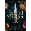 Metal Slinger - Rachel Schneider, Orion