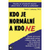 Kdo je normální a kdo ne Naučte se vyhodnotit emoční zdraví těch s nimiž se setkáváte - Lieberman David J