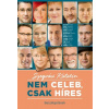 Nem celeb, csak híres