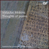 MISKINIS,V.: Thoughts of psalms - Choral music from Lithuania (CD) (CARUS)