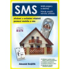 SMS - Střežení a ovládání objektů pomocí mobilu a SMS