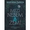 Mezi nebem a zemí - Mariana Zapata