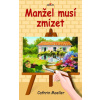 Manžel musí zmizet - Cathrin Moeller