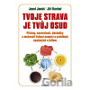 Tvoje strava je tvůj osud - Josef Jonáš, Jiří Kuchař