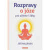 Rozpravy o józe pro učitele i žáky - Jiří Mazánek