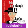 Jak nevyloupit banku - Donald E. Westlake