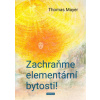 Zachraňme elementární bytosti - Mayer Thomas