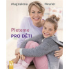 Pleteme pro děti (Magdalena Neuner)(Brožovaná)