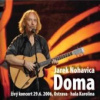 Nohavica Jaromír - Doma / Živý Koncert 29.6.06,Ostrava [DVD / CD]