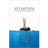 Atlantida - Elita v hledání nesmrtelnosti