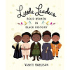 Little Leaders - Bold Women in Black History