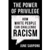 The Power Of Privilege: How White People Can Challenge Racism