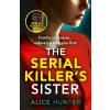 The Serial Killer’s Sister - Alice Hunter