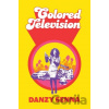 Colored Television - Danzy Senna