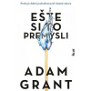Ešte si to premysli - Grant Adam