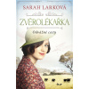 Zvěrolékařka: Odvážné cesty - Larková Sarah