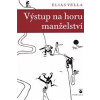 Výstup na horu manželství - Elias Vella
