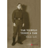 Tak to bylo tehdy a tam - Bohuslav Andrš