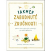 Takmer zabudnuté zručnosti - Elaine Batiste, Natalie Crowley, Chris Duriez