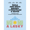 Škola jako místo radosti z přemýšlení o jazyce - Jasňa Pacovská, Iva Nebeská, Alex Rörich
