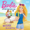 Barbie - Sisters Mystery Club 4 - Message in a Bottle (EN) - Mattel (mp3 audiokniha)