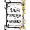 Spring Guardians and Songbirds - Wendy Heiss