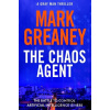 The Chaos Agent - Mark Greaney